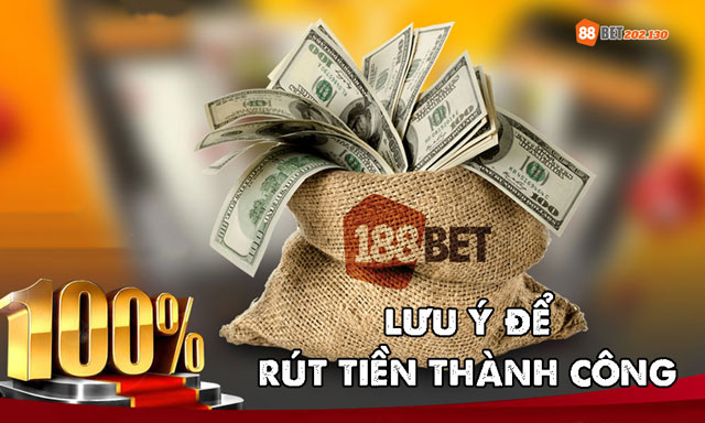 Chuẩn bị trước khi thực hiện rút tiền 88bet